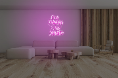 Stop thinking, start drinking X NeonWorld